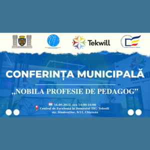 Conferința municipală cu genericul: „NOBILA PROFESIE DE PEDAGOG”