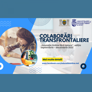„Educație Online fără Hotare” ediția septembrie – decembrie 2022
