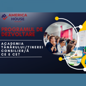 Programul de dezvoltare „Academia Tânărului/Tinerei Consilier/ă „Ce e CE?”